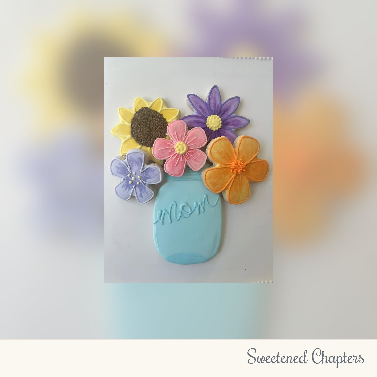 Mother’s Day bouquet cookie arrangement by Sweetened Chapters